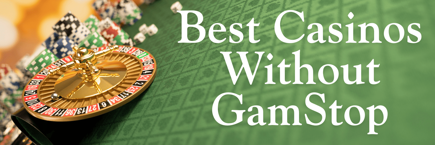 Non-Gamstop Casinos Your Guide to a Wider Gambling Experience 